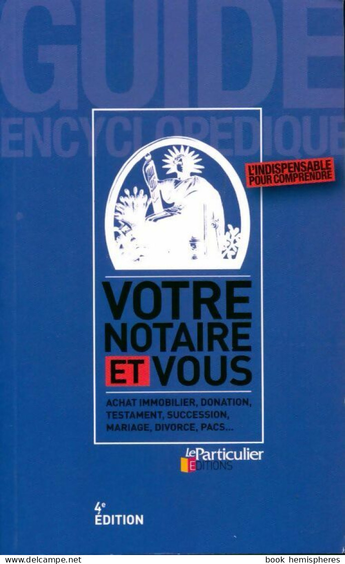 Votre Notaire Et Vous (2012) De Jean-Léon Gantier - Voyages