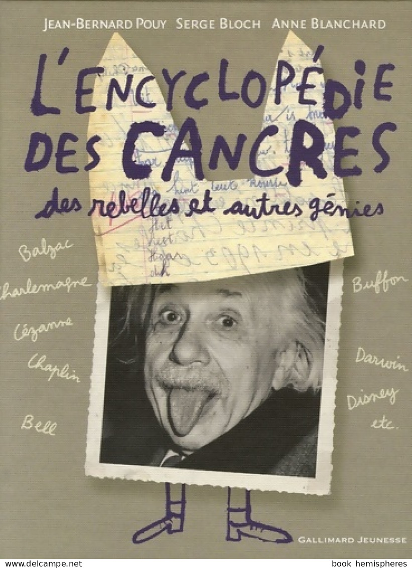 L'encyclopédie Des Cancres Des Rebelles Et Autres Génies (2006) De Serge Bloch - Autres & Non Classés