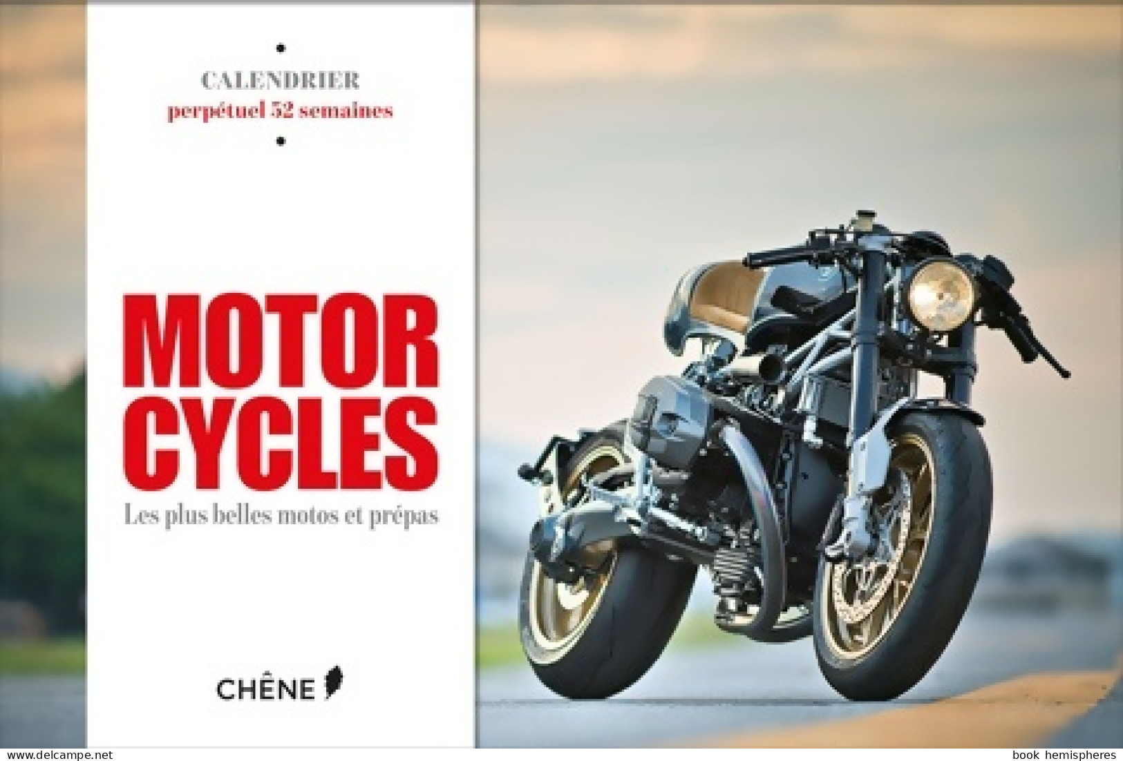 Calendrier 52 Semaines - Motorcycles (2018) De Collectif - Voyages