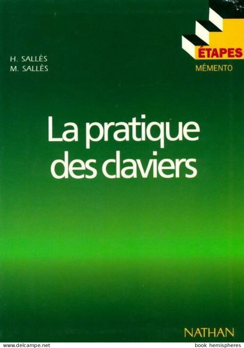 La Pratique Des Claviers (1997) De H. Salles - Informatik