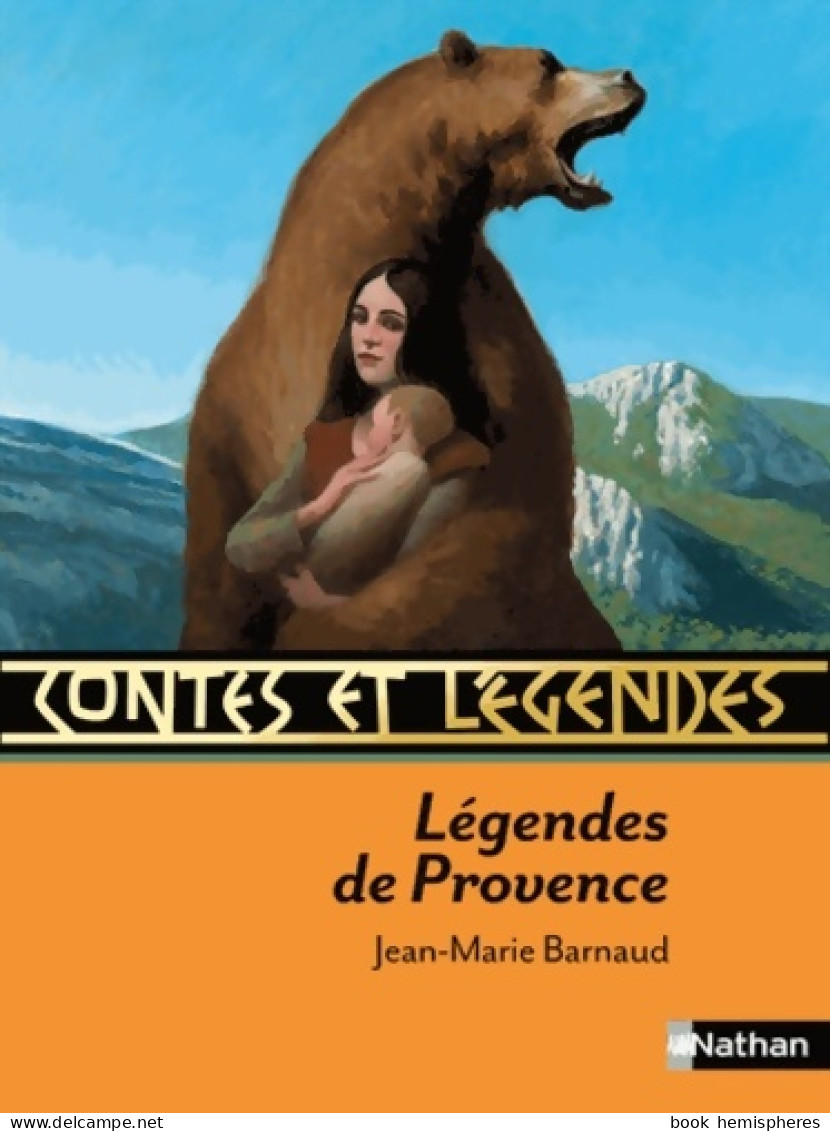 Contes Et Légendes : Légendes De Provence (2013) De Jean-Marie Barnaud - Autres & Non Classés