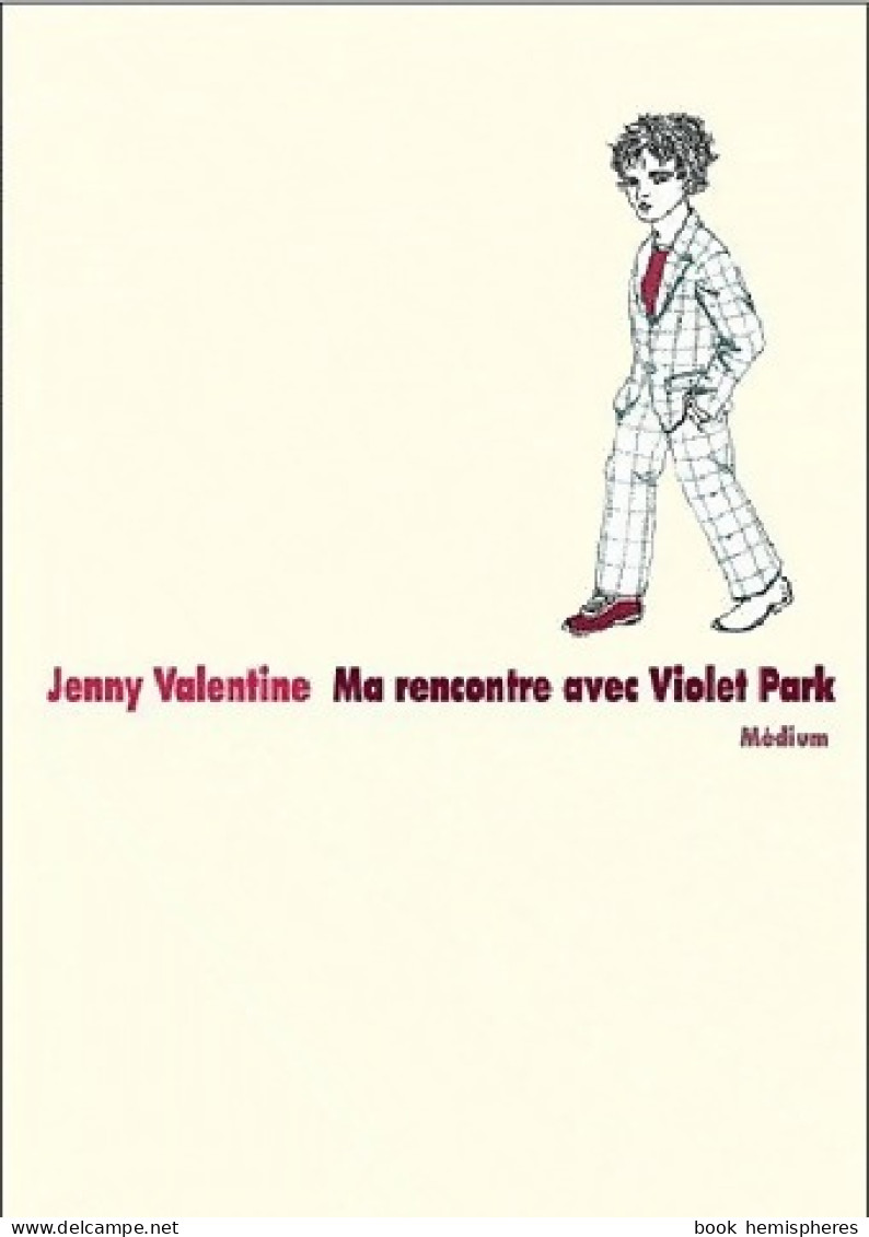 Ma Rencontre Avec Violet Park (2010) De Jenny Valentine - Autres & Non Classés