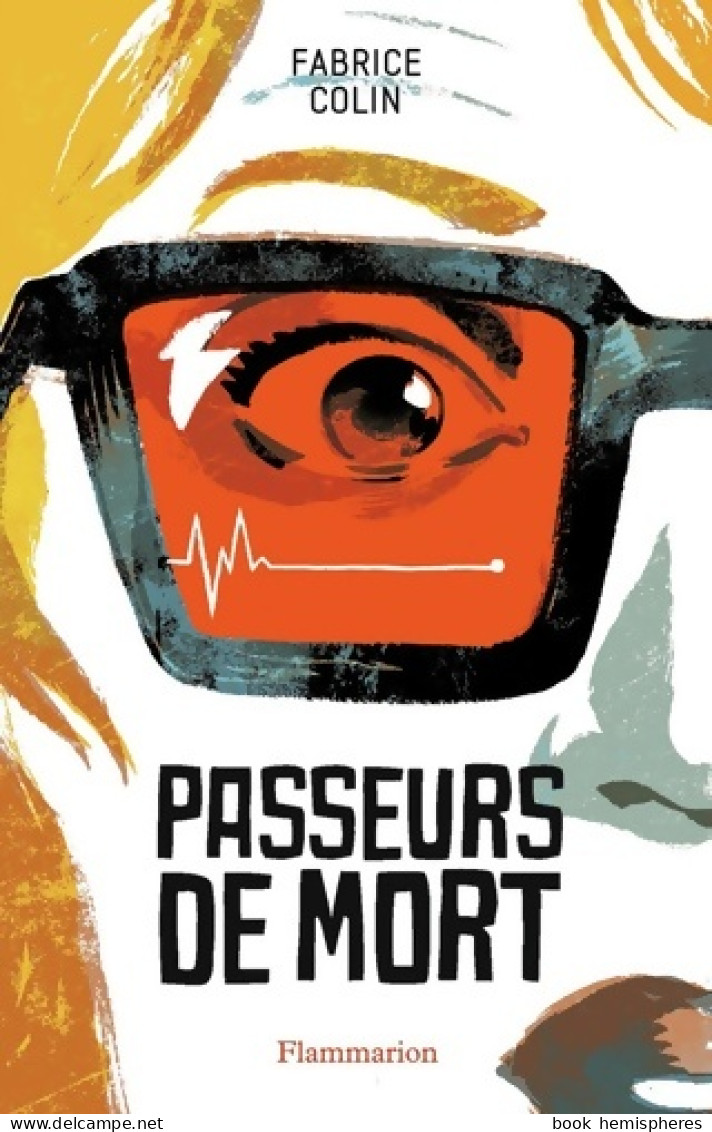Passeurs De Mort (2014) De Fabrice Colin - Autres & Non Classés