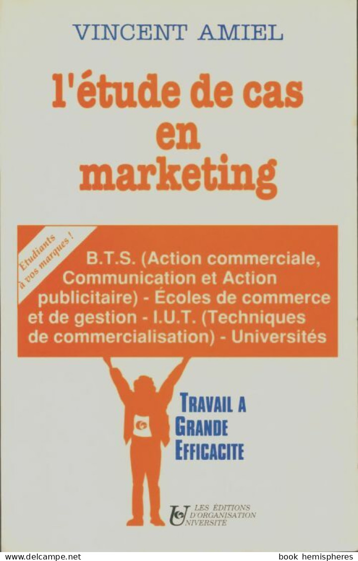 L'Etude De Cas En Marketing (1991) De Vincent Amiel - Economie