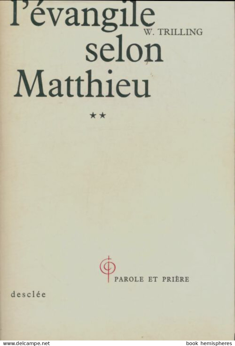 L'évangile Selon Matthieu Tome II (1971) De W. Trilling - Religión