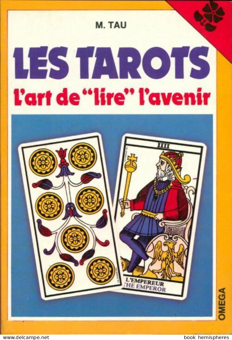 Les Tarots. L'art De Lire L'avenir (1983) De Mario Tau - Esoterismo