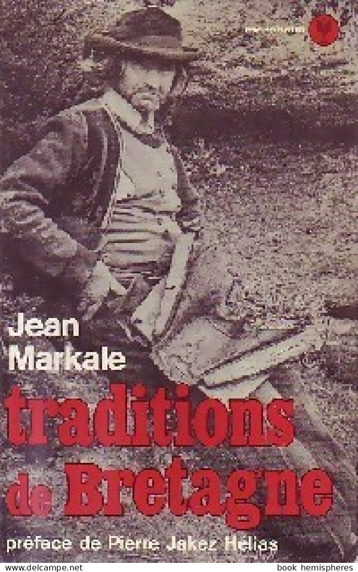 Traditions De Bretagne (1976) De Jean Markale - Non Classés