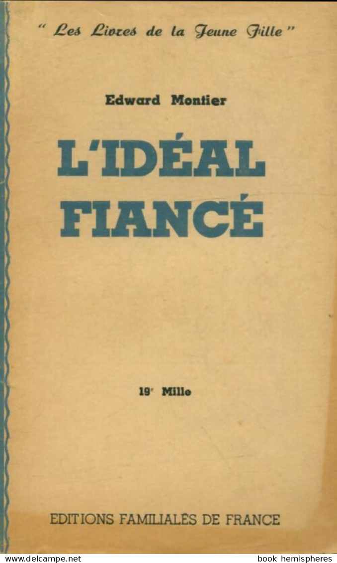 L'idéal Fiancé (1945) De Edward Montier - Romantiek