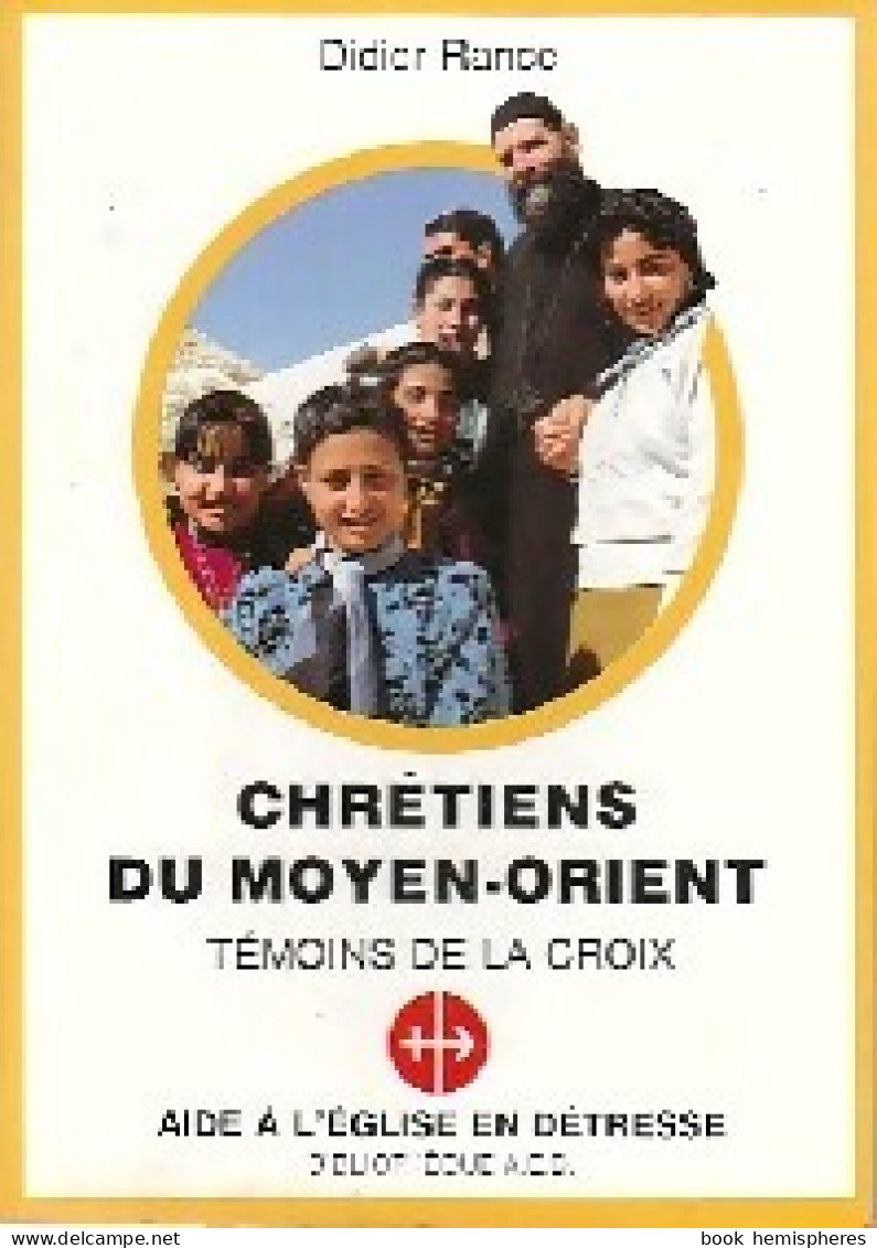 Chrétiens Du Moyen-Orient (1991) De Didier Rance - Religion