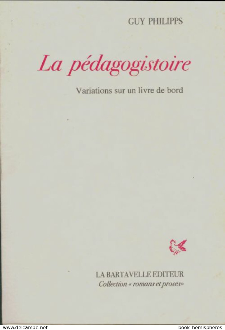 La Pédagogistoire (2005) De Guy Philipps - Natura