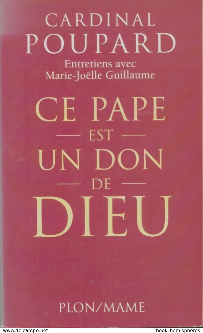 Ce Pape Est Un Don De Dieu (2001) De Paul Poupard - Religione