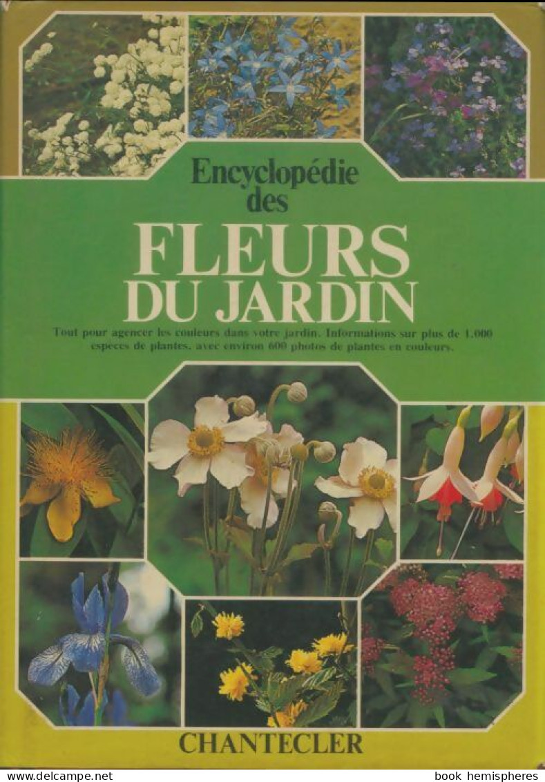 Encyclopédie Des Fleurs Du Jardin (0) De A Van Wijlen - Giardinaggio