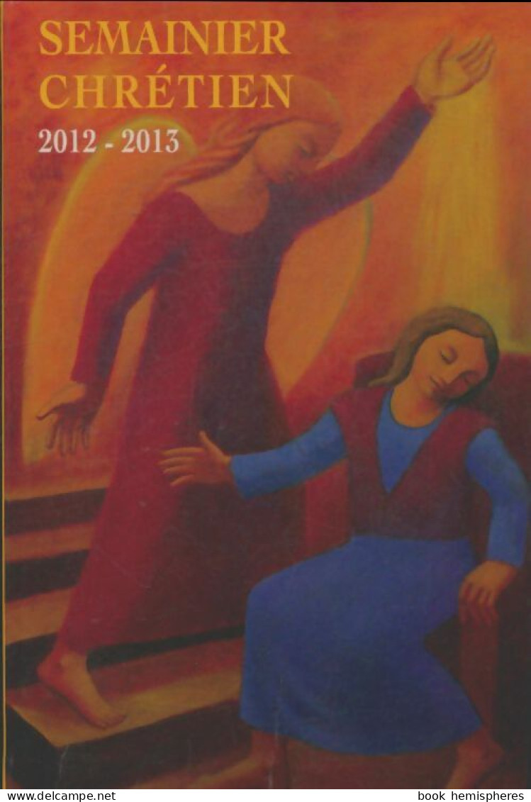 Semainier Chrétien 2012-2013 (2012) De Collectif - Religión