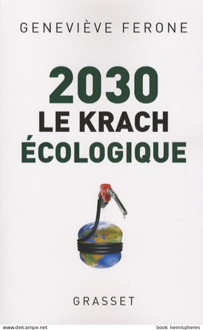 2030 Le Krach écologique (2008) De Geneviève Ferone - Nature