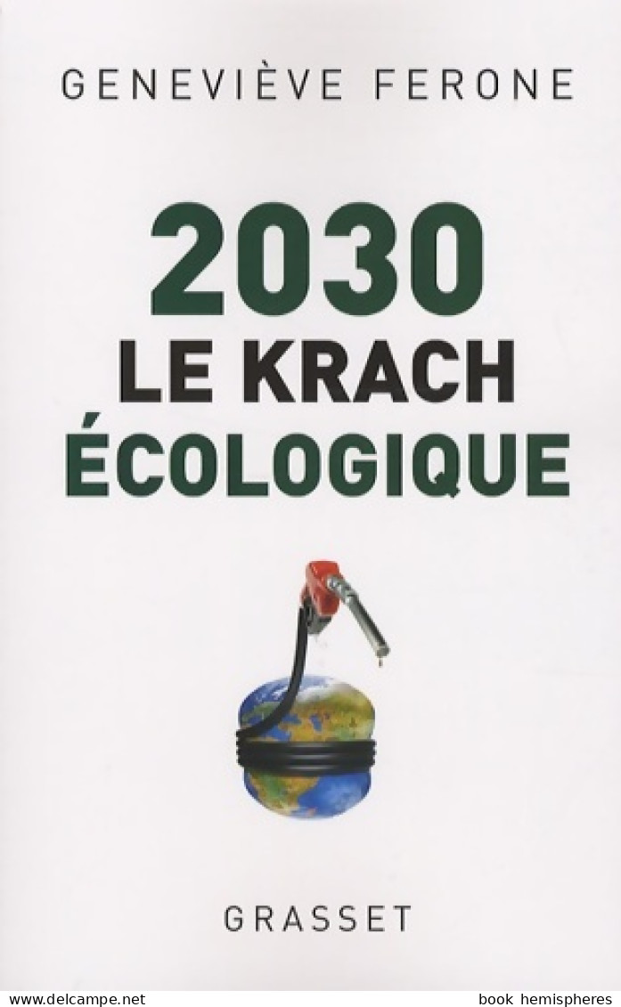 2030 Le Krach écologique (2008) De Geneviève Ferone - Natualeza