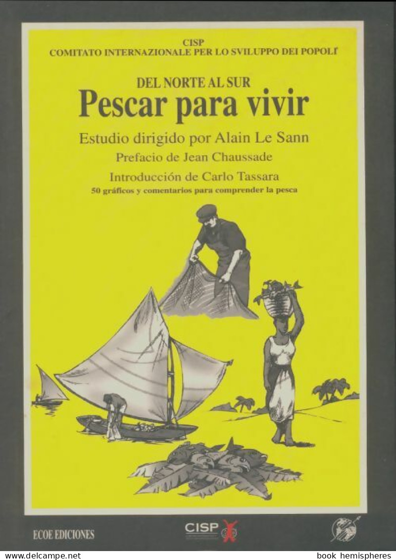 Del Norte Al Sur Pescar Para Vivir (1997) De Alain Le Sann - Nature