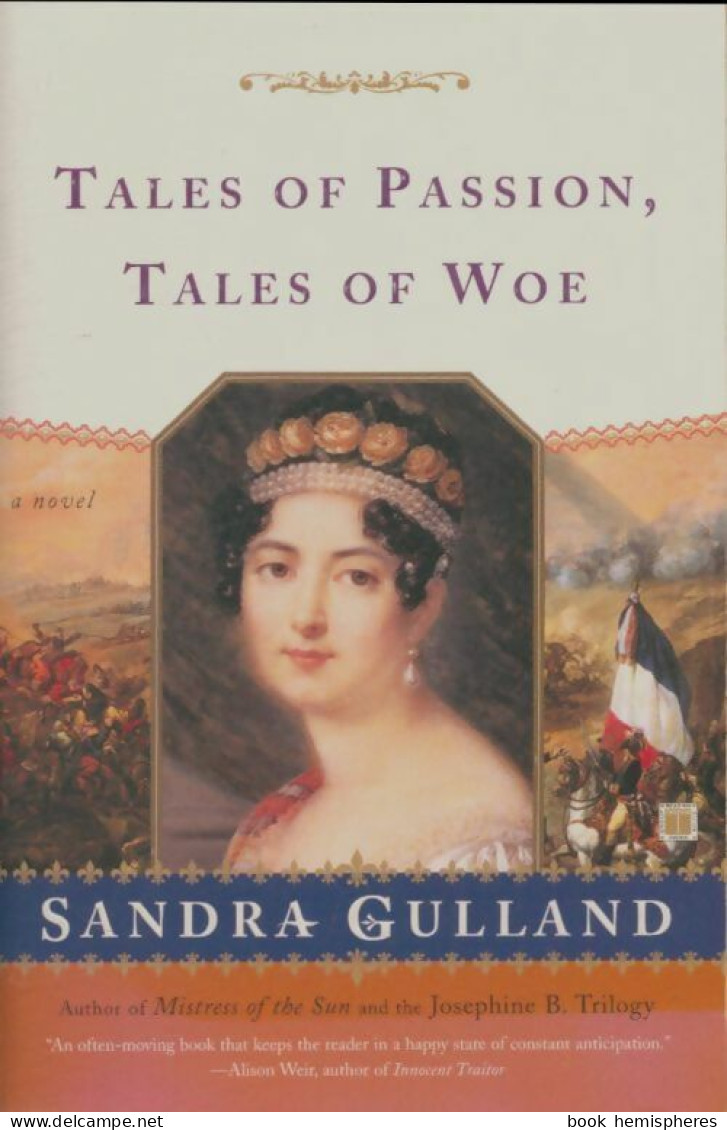 Tales Of Passion, Tales Of Woe (1999) De Sandra Gulland - Históricos