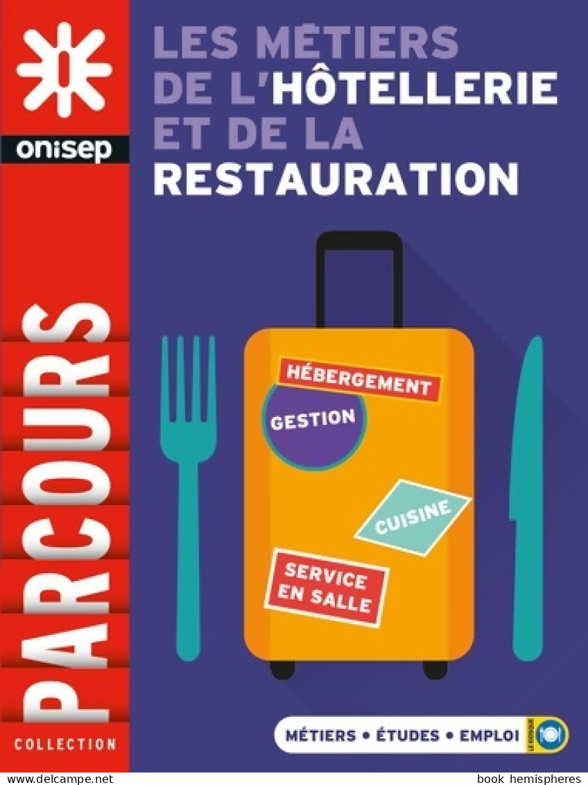 LES Métiers DE L'hôtellerie ET DE LA RESTAURATION (2018) De Collectif - Non Classés