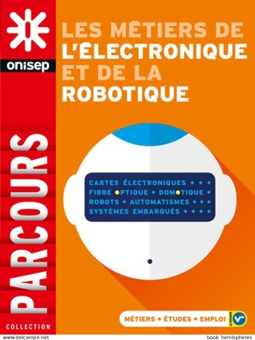 Électronique Robotique (2015) De Onisep - Unclassified