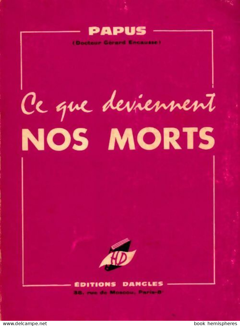 Ce Que Deviennent Nos Morts (1963) De Papus - Esoterismo