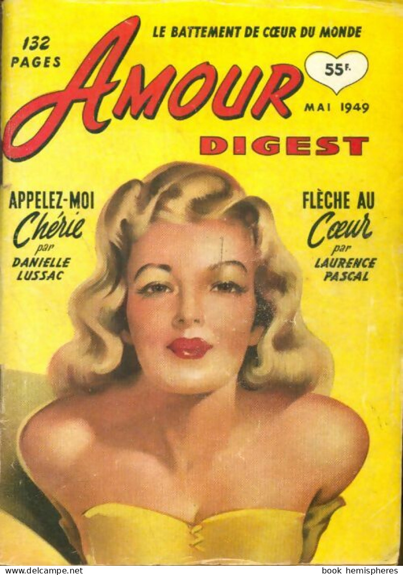 Amour Digest N°1 : Appelez-moi Chérie / Flèche Au Coeur (1949) De Collectif - Romantiek