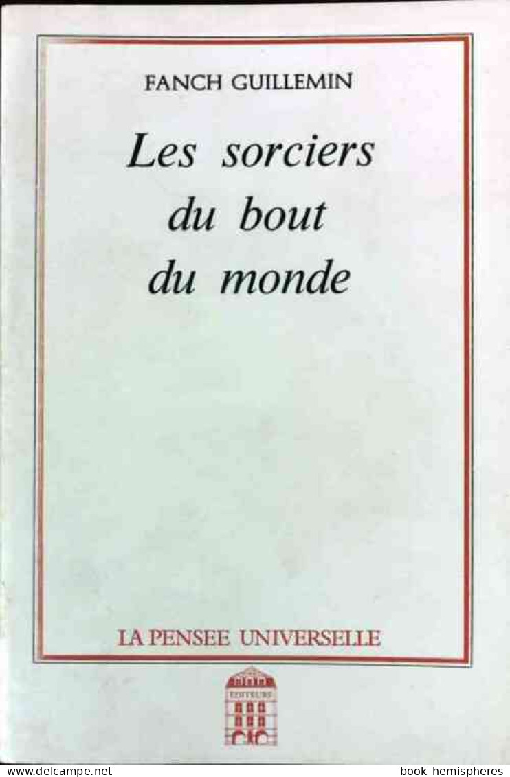 Les Sorciers Du Bout Du Monde (1988) De Fanch Guillemin - Esoterismo