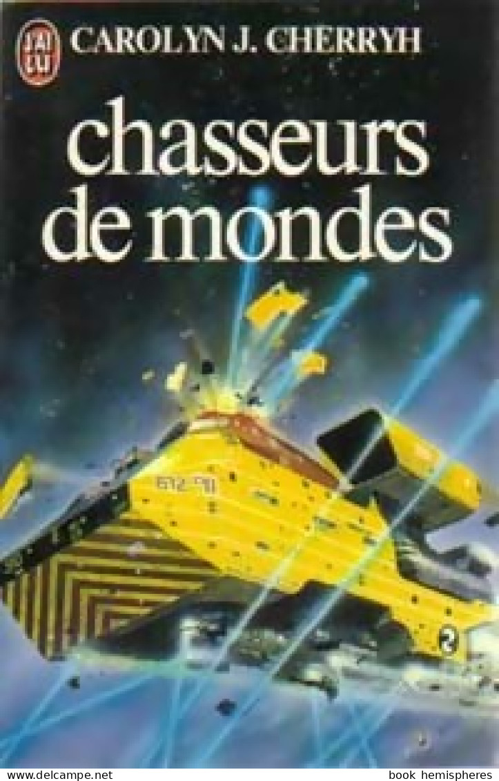 Chasseurs De Mondes (1982) De Carolyn J. Cherryh - Other & Unclassified