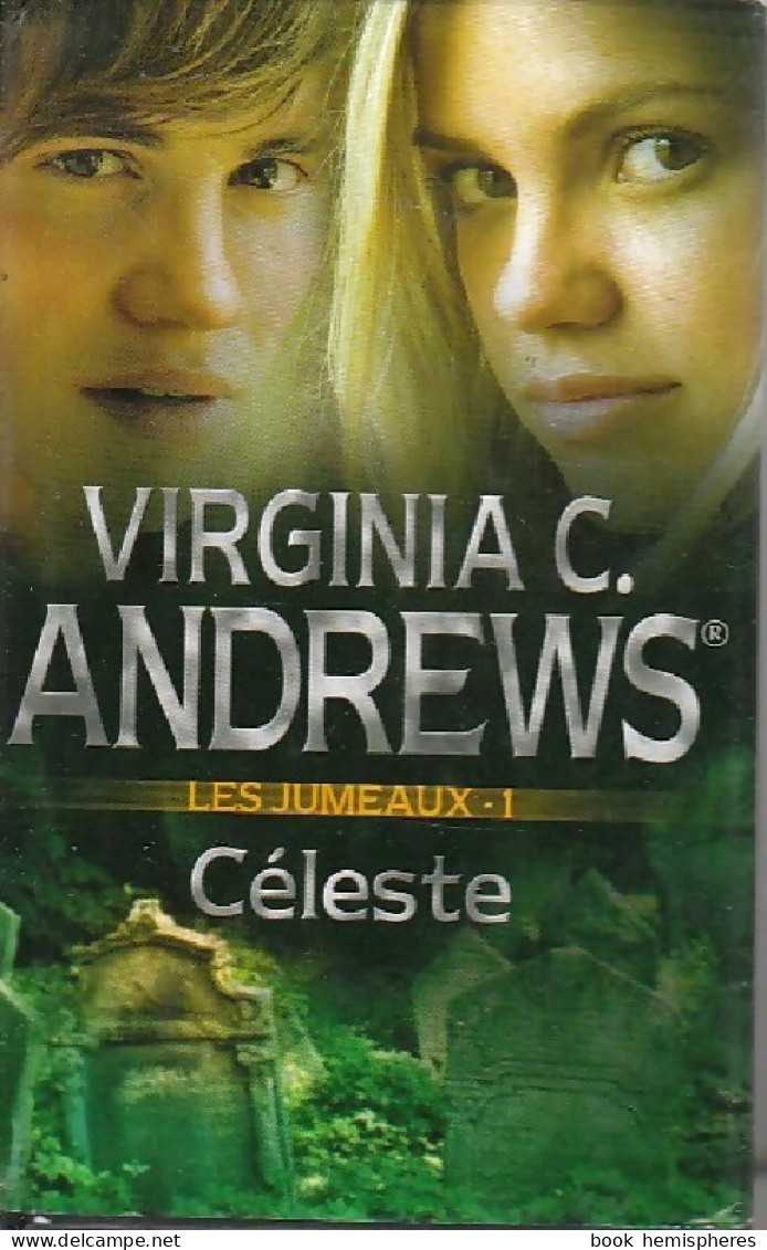 Les Jumeaux Tome I : Céleste (2007) De Virginia Cleo Andrews - Romantique