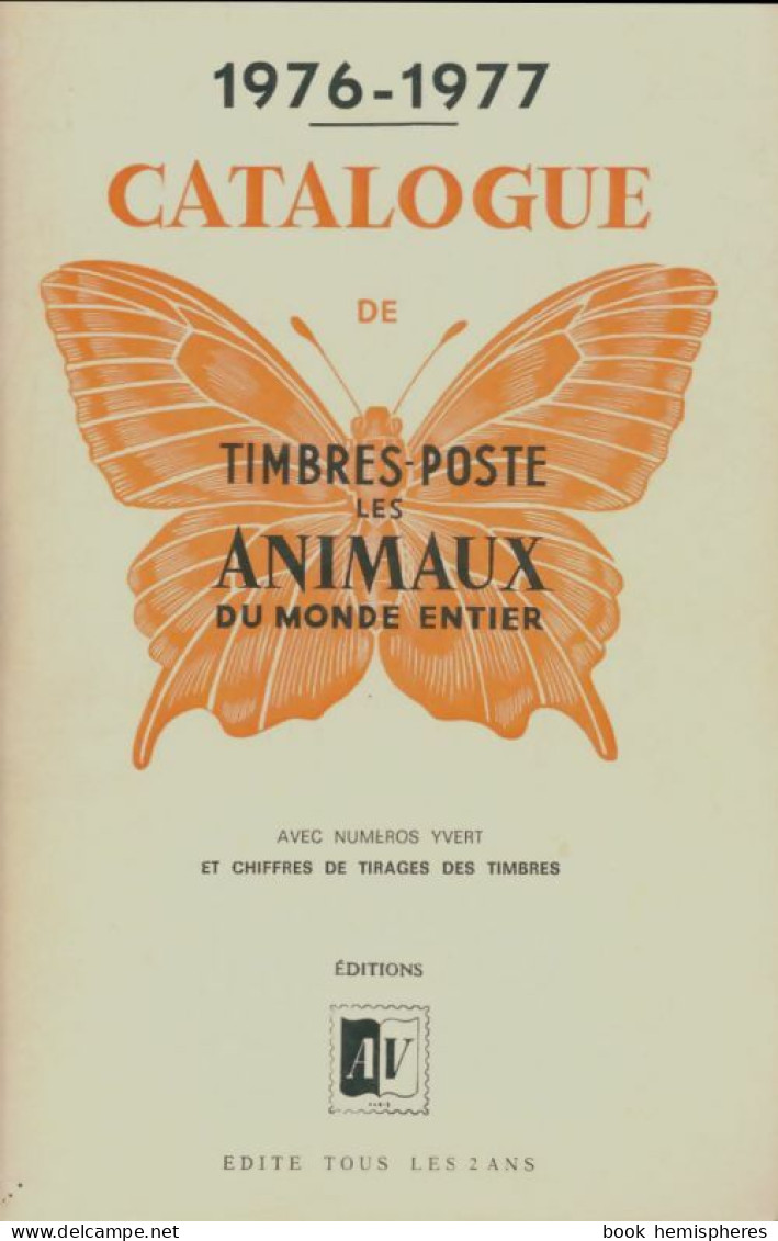 Catalogue De Timbres-poste 1976/1977 : Les Animaux Du Monde Entier (1976) De Collectif - Viajes