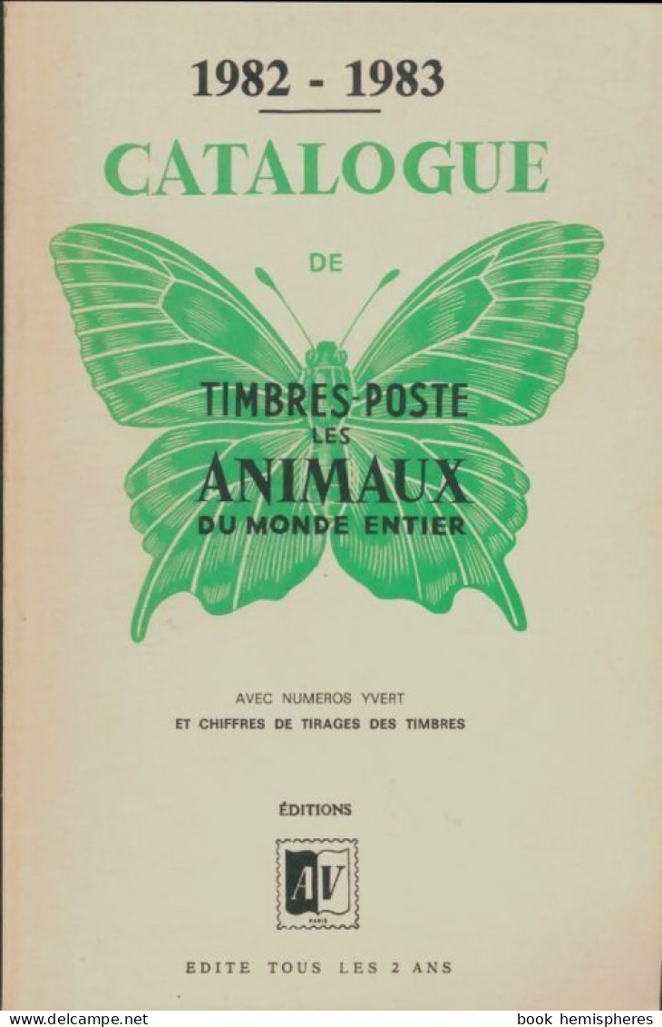 Catalogue De Timbres-poste 1982/1983 : Les Animaux Du Monde Entier (1982) De Collectif - Voyages