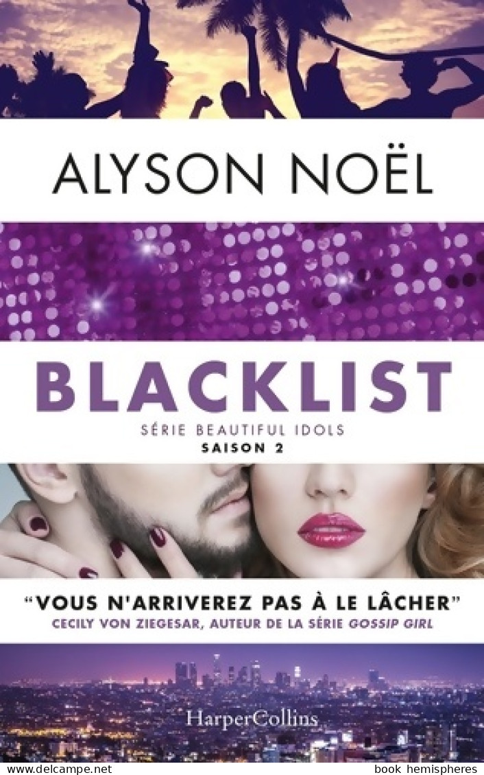 Beautiful Idols Saison 2 : Blacklist (2017) De Alyson Noël - Romantique