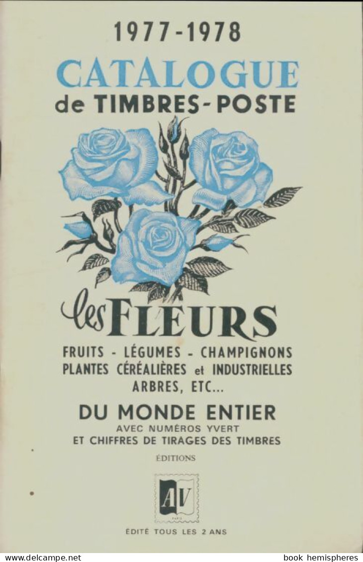 Catalogue De Timbres-poste 1977/1978 : Les Fleurs (1977) De Collectif - Voyages