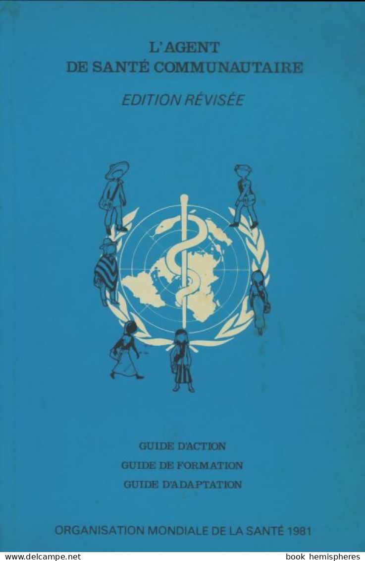 L'agent De Santé Communautaire (1981) De Collectif - Santé