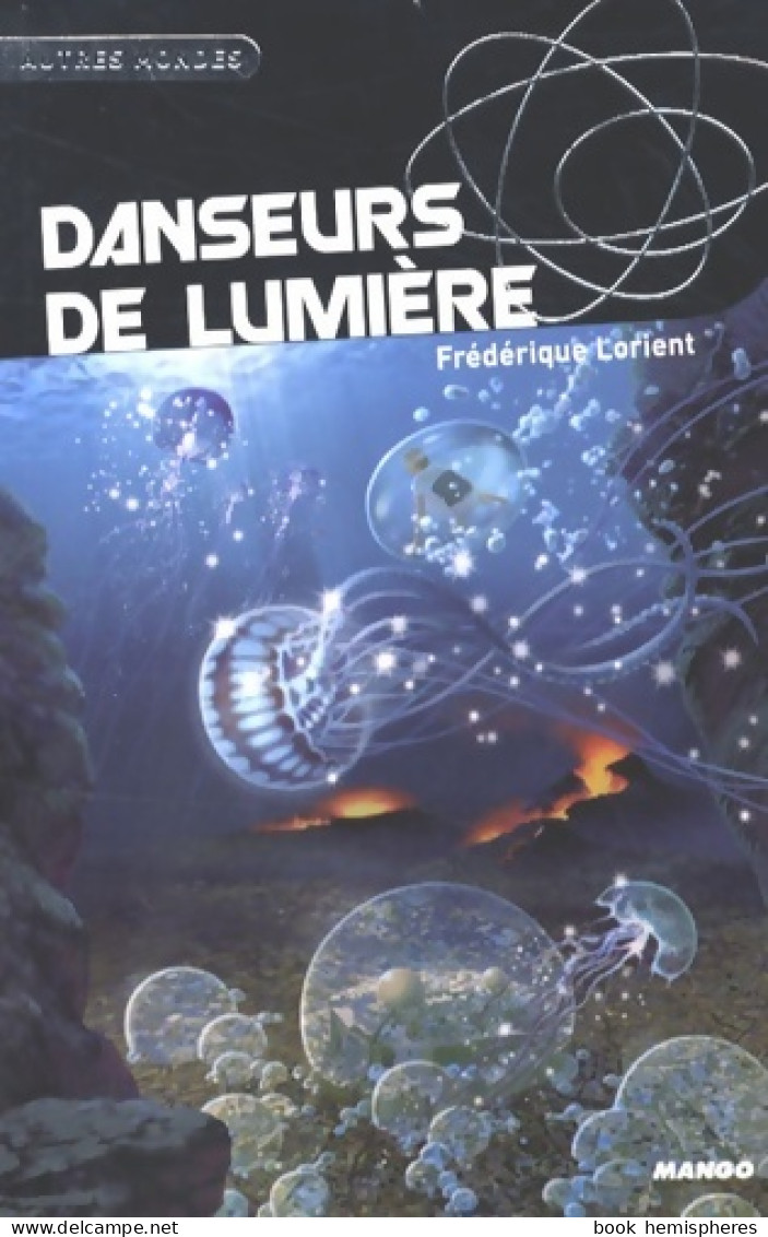 Danseurs De Lumière (2008) De Frédérique Lorient - Altri & Non Classificati