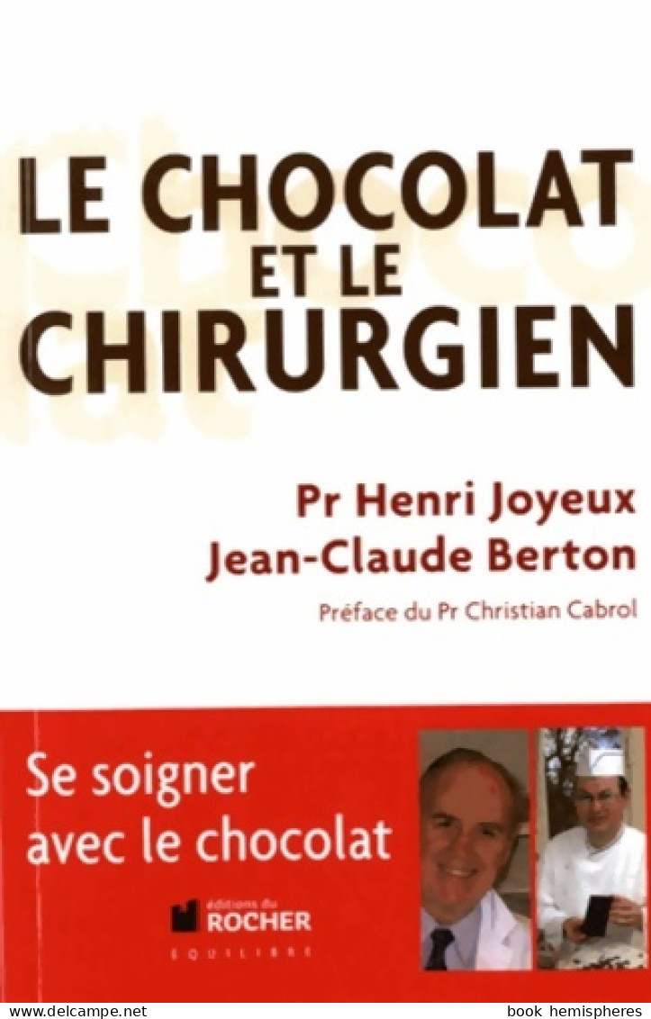 Le Chocolat Et Le Chirurgien (2013) De Jean-Claude Berton - Salud