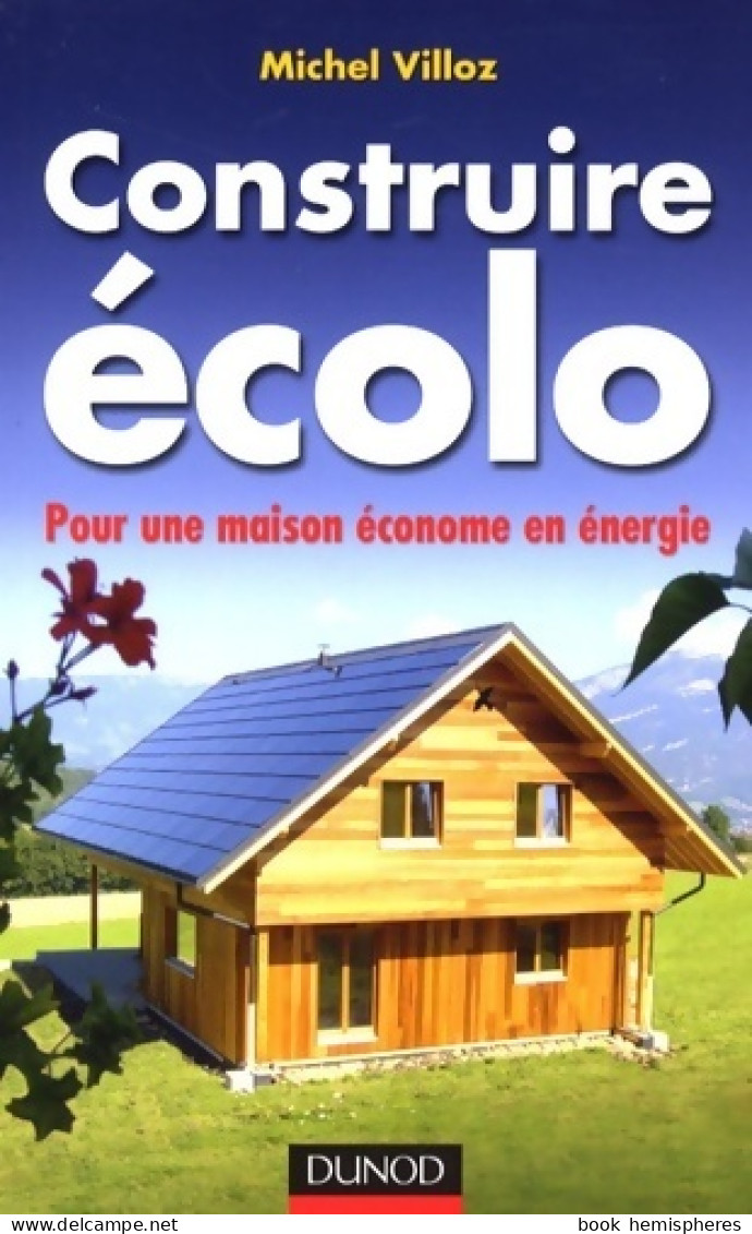 Construire écolo - Pour Une Maison économe En énergie : Pour Une Maison économe En énergie (2007) De Michel V - Nature