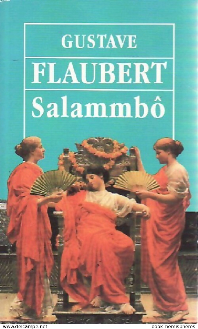 Salammbô (1996) De Gustave Flaubert - Classic Authors