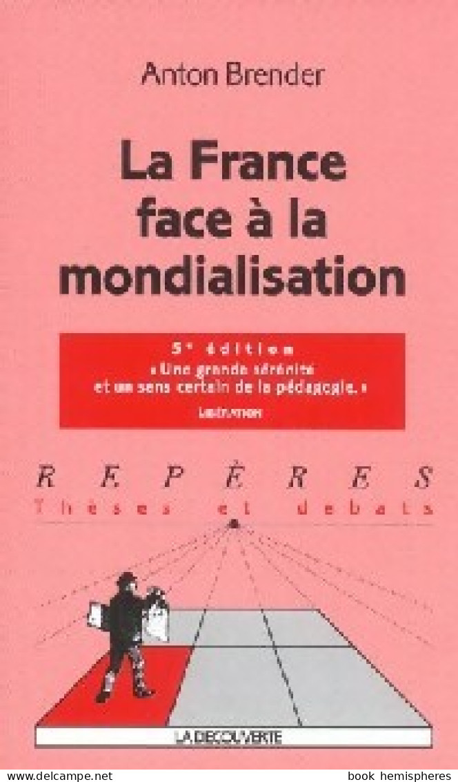 La France Face à La Mondialisation (1998) De Anton Brender - Economie