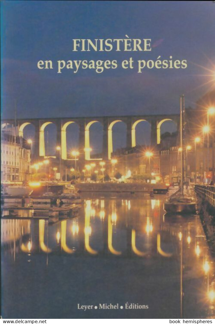 Finistère En Paysages Et Poésies (1990) De Michel Leyer - Other & Unclassified