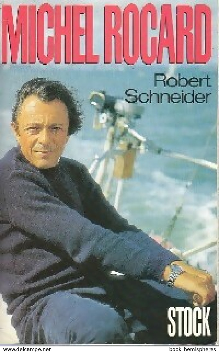 Michel Rocard (1987) De Robert Schneider - Politique