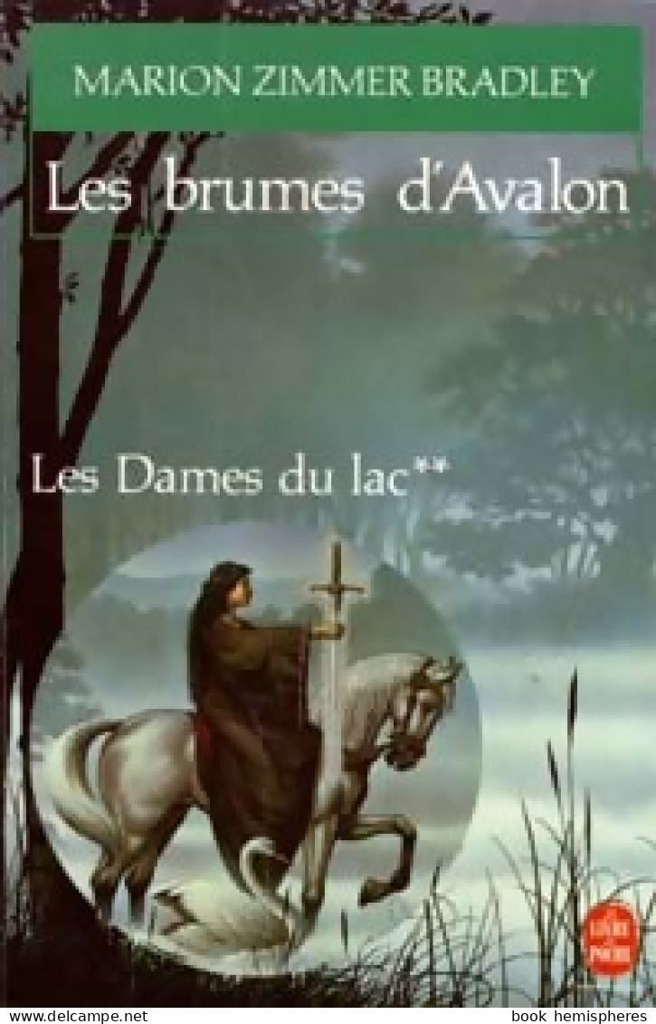 Les Dames Du Lac Tome Ii : Les Brumes D'avalon (1989) De Marion Zimmer Bradley - Other & Unclassified
