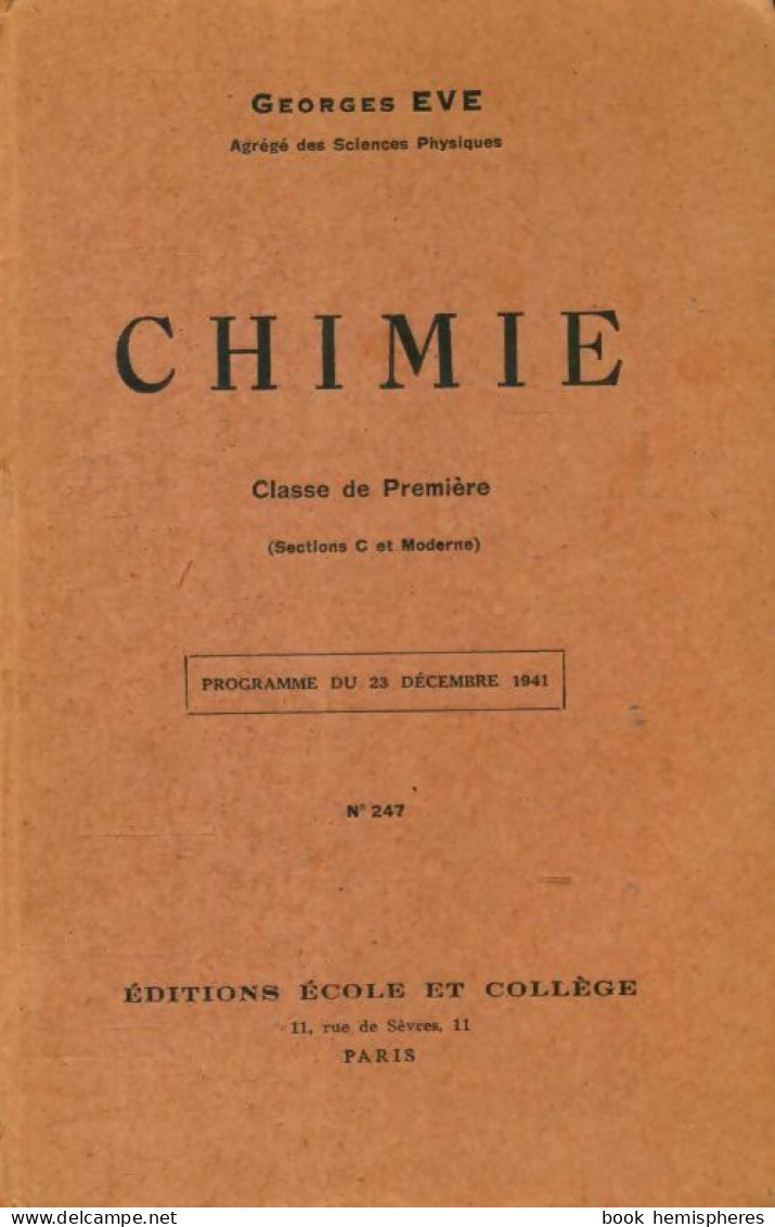 Chimie 1ère C Et Moderne (1943) De Georges Eve - 12-18 Jaar