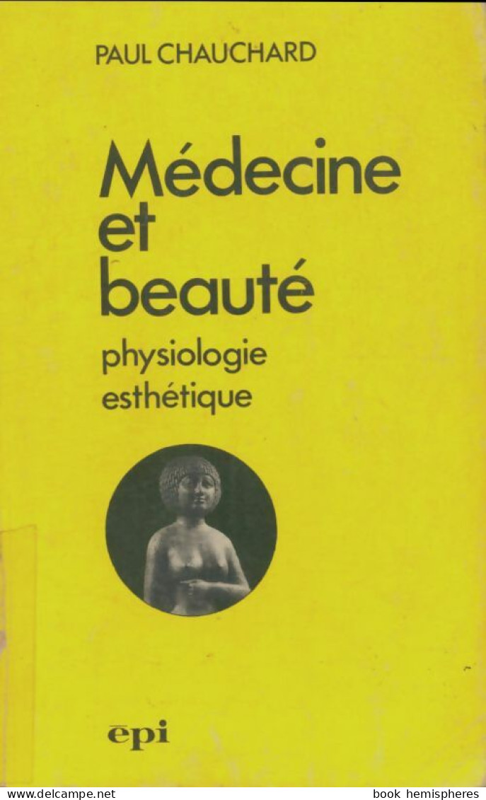 Médecine Et Beauté (1973) De Paul Chauchard - Wissenschaft