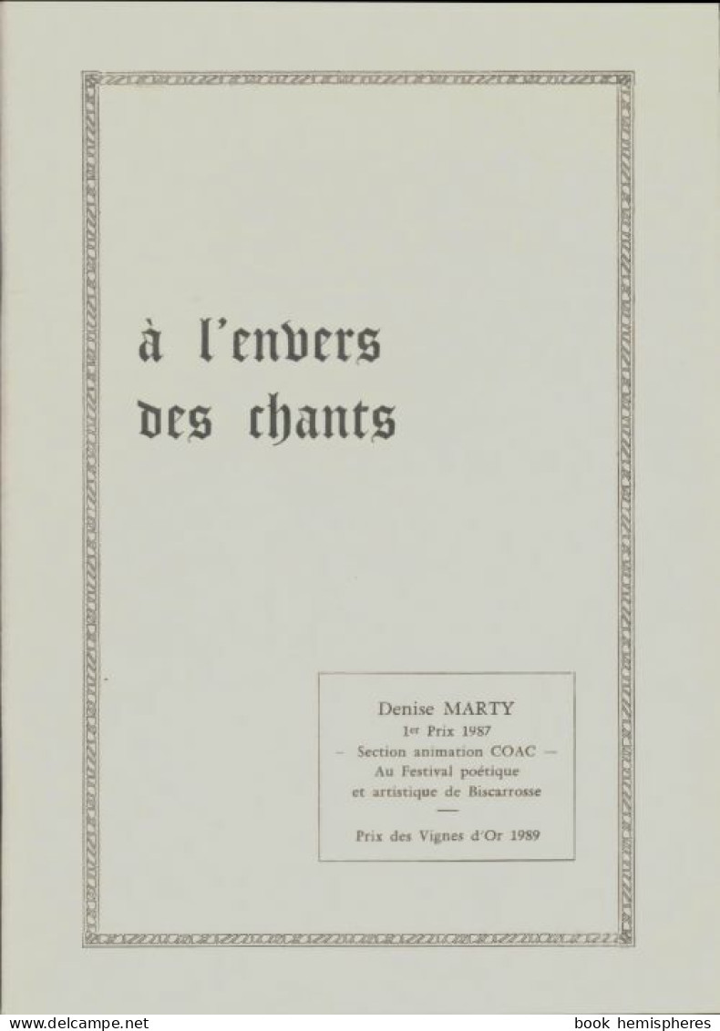 A L'envers Des Chants (1989) De Denise Marty - Altri & Non Classificati