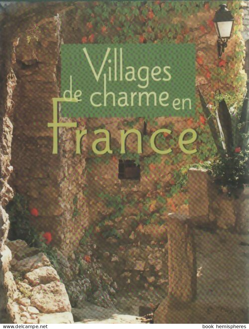 Villages De Charme En France (1997) De Collectif - Geografía