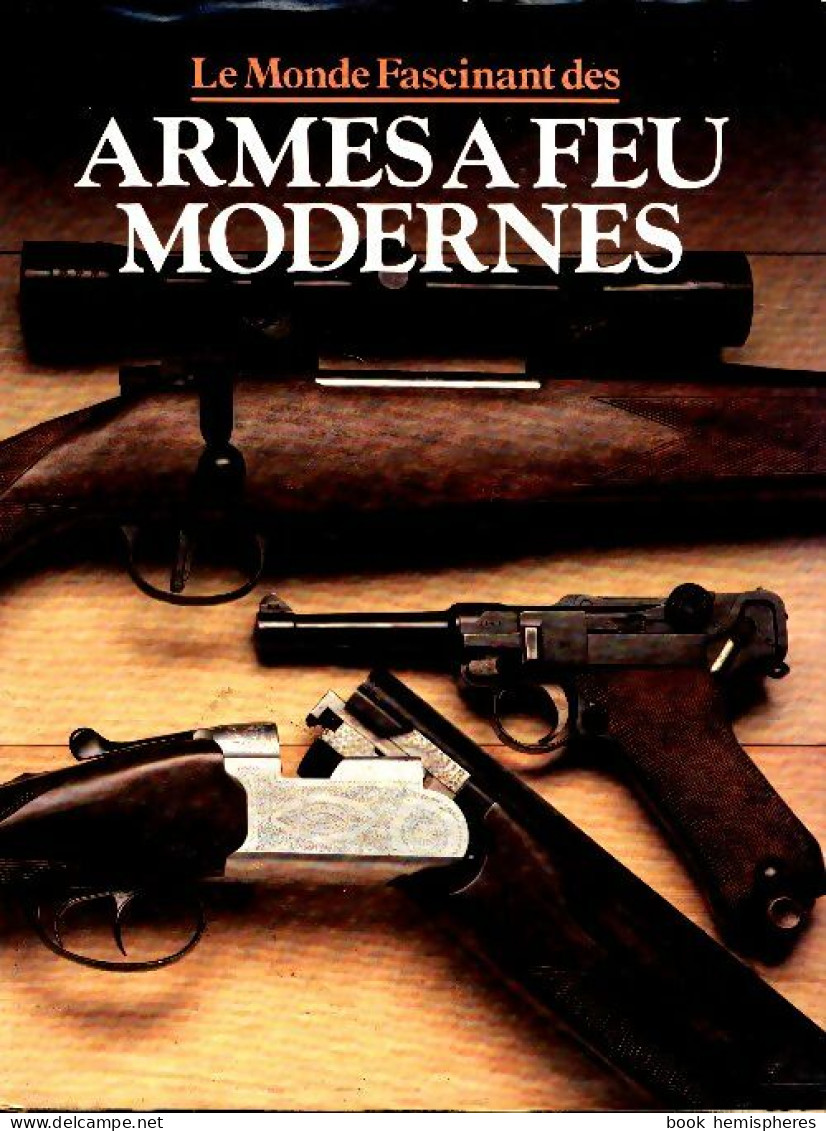 Le Monde Fascinant Des Armes à Feu Modernes (1980) De Patrick Cormack - Voyages