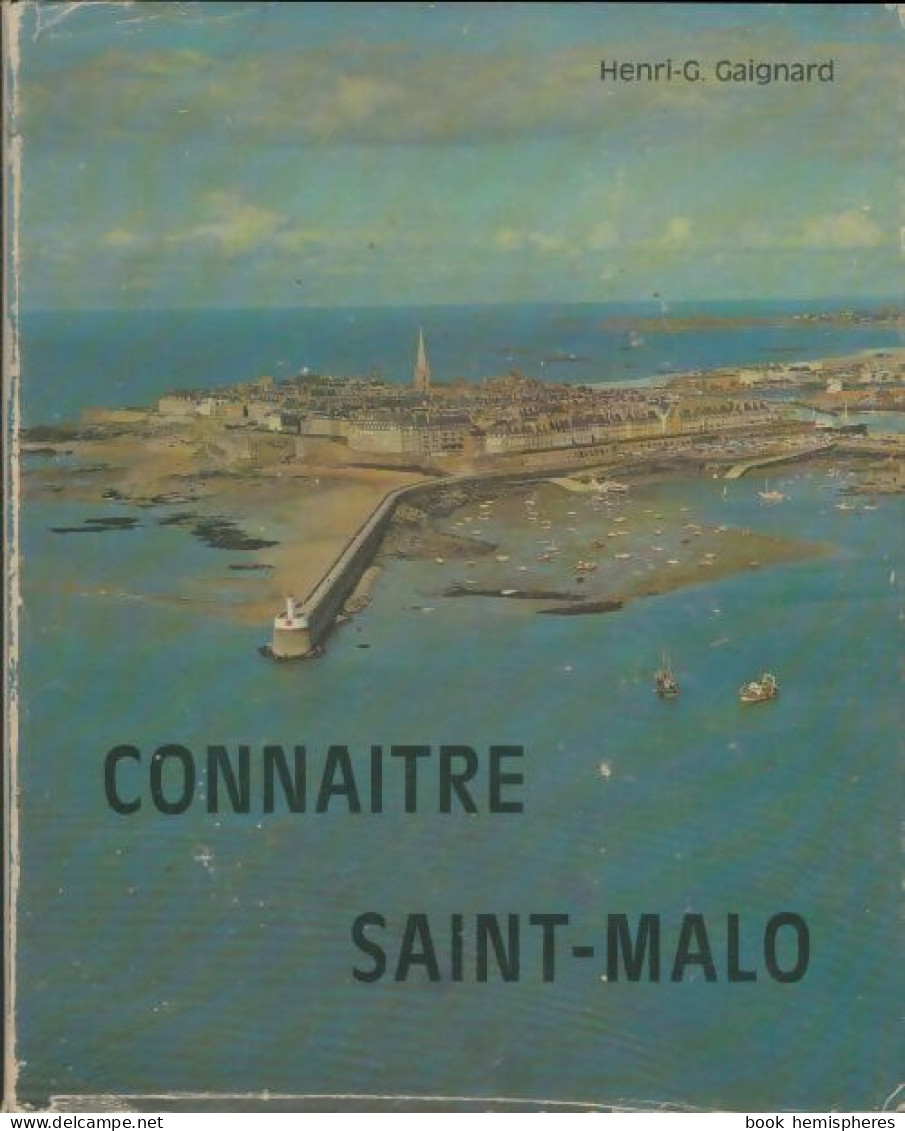 Connaître Saint Malo (1973) De H.G Gaignard - Turismo