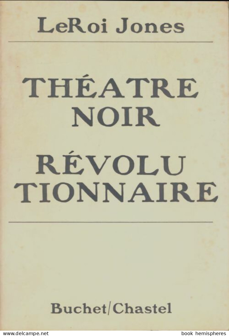 Théâtre Noir Révolutionnaire (1972) De LeRoi Jones - Andere & Zonder Classificatie