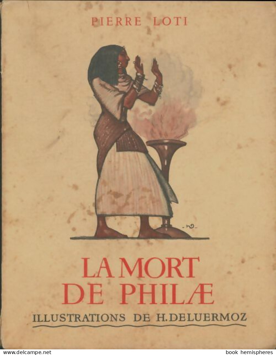 La Mort De Philae (1936) De Pierre Loti - Viajes