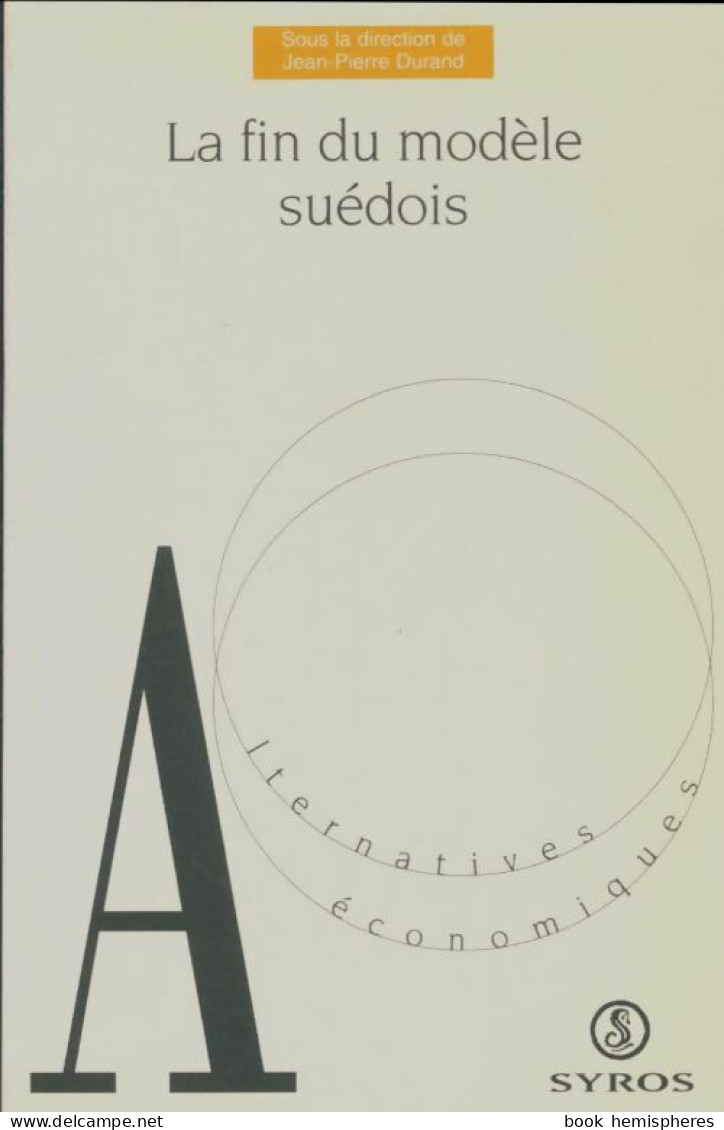 La Fin Du Modèle Suédois (1994) De Jean-Pierre Durand - Economía